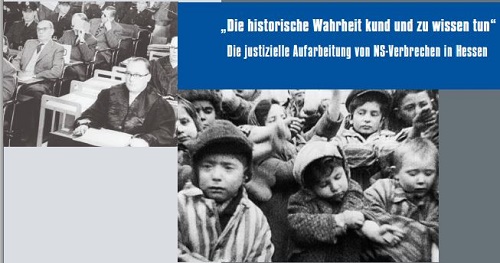 Abb.: Ausstellung 'Die historische Wahrheit kund und zu wissen tun.' Die justizielle Aufarbeitung von NS-Verbrechen in Hessen