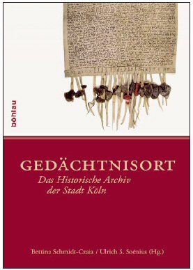 Gedächtnisort: Das Historische Archiv der Stadt Köln